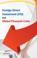 Közvetlen külföldi befektetések (Fdi) és a globális pénzügyi válság - Foreign Direct Investment (Fdi) and Global Financial Crisis