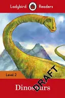 Dinoszauruszok - Ladybird Readers 2. szint - Dinosaurs - Ladybird Readers Level 2