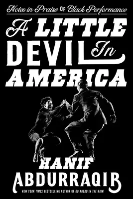 Egy kis ördög Amerikában: Feljegyzések a fekete előadás dicséretére - A Little Devil in America: Notes in Praise of Black Performance