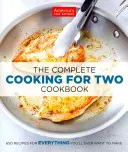 The Complete Cooking for Two Cookbook: 650 recept mindenhez, amit valaha is el akarsz készíteni - The Complete Cooking for Two Cookbook: 650 Recipes for Everything You'll Ever Want to Make