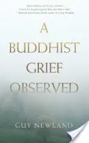 Egy buddhista gyász megfigyelése - A Buddhist Grief Observed