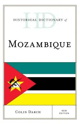 Mozambik történelmi szótára, új kiadás - Historical Dictionary of Mozambique, New Edition