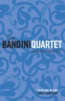 Bandini Quartet - Wait Until Spring, Bandini: The Road to Los Angeles: Kérdezd a port! Dreams from Bunker Hill - Bandini Quartet - Wait Until Spring, Bandini: The Road to Los Angeles: Ask the Dust: Dreams from Bunker Hill