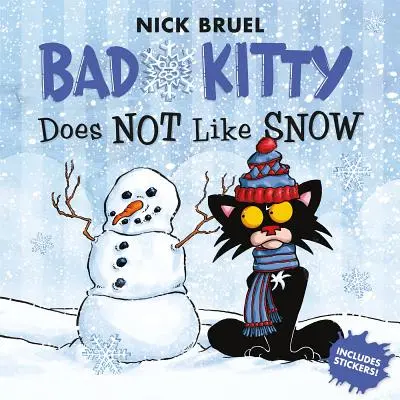 Bad Kitty nem szereti a havat: Matricákkal együtt - Bad Kitty Does Not Like Snow: Includes Stickers