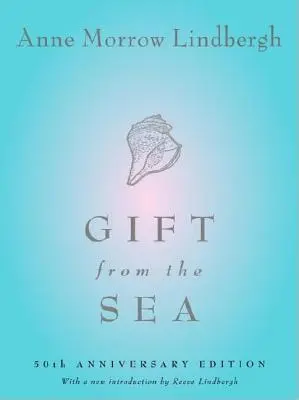 Ajándék a tengerből: 50. évfordulós kiadás - Gift from the Sea: 50th Anniversary Edition