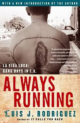 Mindig futva: La Vida Loca: L.A.-i bandás napok. - Always Running: La Vida Loca: Gang Days in L.A.