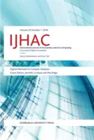 Digitális módszerek komplex adathalmazokhoz: Ijhac 10. kötet, 1. szám - Digital Methods for Complex Datasets: Ijhac Volume 10, Issue 1