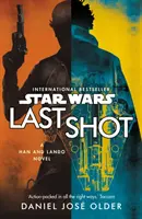 Star Wars: Utolsó lövés: Han és Lando regénye - Star Wars: Last Shot: A Han and Lando Novel