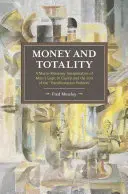 Pénz és teljesség: Marx logikájának makro-monetáris értelmezése a Tőkében és az „átalakulási probléma” vége - Money and Totality: A Macro-Monetary Interpretation of Marx's Logic in Capital and the End of the 'Transformation Problem'