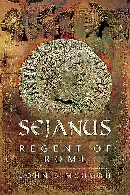 Sejanus: Sejanus: Róma régense - Sejanus: Regent of Rome