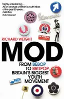 MOD - A Beboptól a Britpopig, Nagy-Britannia legnagyobb ifjúsági mozgalma - MOD - From Bebop to Britpop, Britain's Biggest Youth Movement