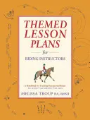 Tematikus óravázlatok lovasoktatóknak - Themed Lesson Plans for Riding Instructors