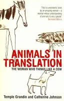 Animals in Translation - A nő, aki úgy gondolkodik, mint egy tehén - Animals in Translation - The Woman Who Thinks Like a Cow