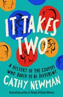 Kettő kell hozzá - A párok története, akik mertek mások lenni - It Takes Two - A History of the Couples Who Dared to be Different