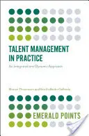 Tehetséggondozás a gyakorlatban: Integrált és dinamikus megközelítés - Talent Management in Practice: An Integrated and Dynamic Approach