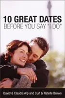 10 nagyszerű randi, mielőtt kimondod az igent - 10 Great Dates Before You Say 'i Do'