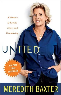 Untied: A Memoir of Family, Fame, and Floundering (Emlékirat a családról, a hírnévről és a bukdácsolásról) - Untied: A Memoir of Family, Fame, and Floundering