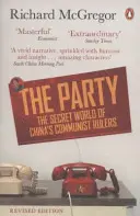 Párt - A kínai kommunista vezetők titkos világa - Party - The Secret World of China's Communist Rulers