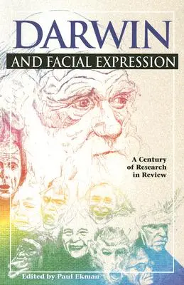 Darwin és az arckifejezés: A kutatás egy évszázadának áttekintése - Darwin and Facial Expression: A Century of Research in Review