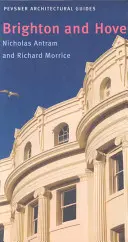 Brighton és Hove: Pevsner City Guide - Brighton and Hove: Pevsner City Guide