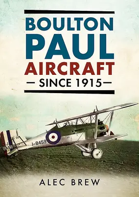 Boulton Paul repülőgépek 1915 óta - Boulton Paul Aircraft Since 1915