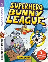 Read with Oxford: Read with Oxford: Stage 5: Képregények: Superhero Bunny League - Read with Oxford: Stage 5: Comic Books: Superhero Bunny League