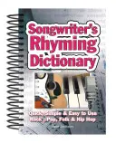 Dalszerzői rímszótár: Gyors, egyszerű és könnyen használható; Rock, pop, folk és hip hop - Songwriter's Rhyming Dictionary: Quick, Simple & Easy to Use; Rock, Pop, Folk & Hip Hop