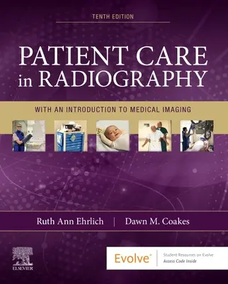 Betegellátás a radiográfiában: Bevezetés az orvosi képalkotásba - Patient Care in Radiography: With an Introduction to Medical Imaging