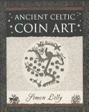 Ősi kelta érmeművészet - Ancient Celtic Coin Art