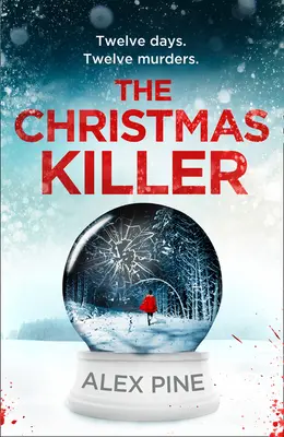 A karácsonyi gyilkos (Di James Walker sorozat, 1. könyv) - The Christmas Killer (Di James Walker Series, Book 1)