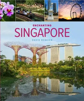 Elbűvölő Szingapúr - Enchanting Singapore