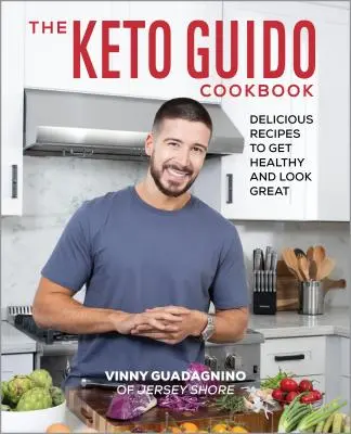 A Keto Guido szakácskönyv: Finom receptek az egészségért és a jó megjelenésért - The Keto Guido Cookbook: Delicious Recipes to Get Healthy and Look Great