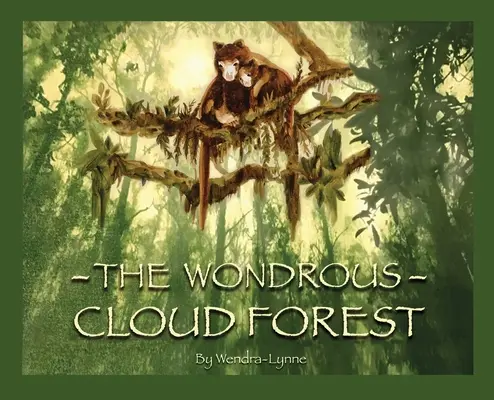 A csodálatos felhőerdő - The Wondrous Cloud Forest