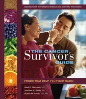 A rák túlélőjének útmutatója: Foods That Help You Fight Back - The Cancer Survivor's Guide: Foods That Help You Fight Back