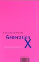 X generáció - mesék egy felgyorsult kultúrához - Generation X - Tales for an Accelerated Culture