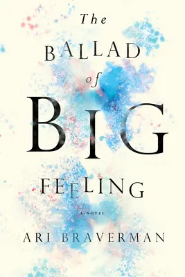 A nagy érzés balladája - The Ballad of Big Feeling