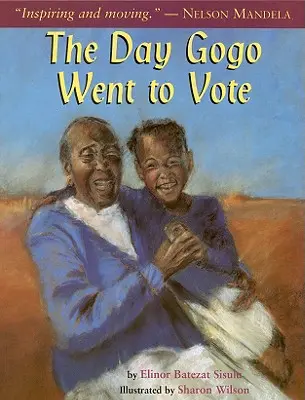 A nap, amikor Gogo szavazni ment - The Day Gogo Went to Vote