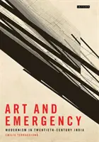 Művészet és vészhelyzet: Modernizmus a huszadik századi Indiában - Art and Emergency: Modernism in Twentieth-Century India