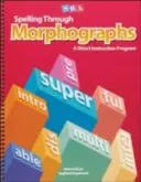 Helyesírás morfográfiákon keresztül, tanári anyagok - Spelling Through Morphographs, Teacher Materials