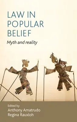 Jog a közhiedelemben: Mítosz és valóság - Law in popular belief: Myth and reality