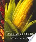 A kukorica története - The Story of Corn