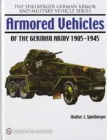 A német hadsereg páncélozott járművei 1905-1945 - Armored Vehicles of the German Army 1905-1945