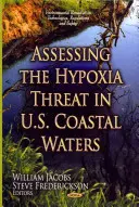 A hipoxia veszélyének értékelése az USA part menti vizeiben - Assessing the Hypoxia Threat in U.S. Coastal Waters