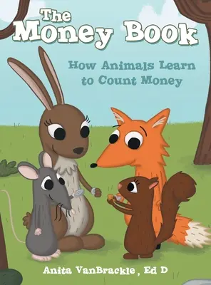 A pénzkönyv: Hogyan tanulnak meg az állatok pénzt számolni - The Money Book: How Animals Learn to Count Money