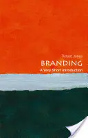 Branding: A Very Short Introduction (Nagyon rövid bevezetés) - Branding: A Very Short Introduction