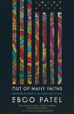 Out of Many Faiths: Vallási sokszínűség és az amerikai ígéret - Out of Many Faiths: Religious Diversity and the American Promise