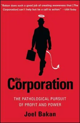 A vállalat: A profit és a hatalom kóros hajszolása - The Corporation: The Pathological Pursuit of Profit and Power