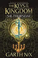 Uram csütörtök: A királyság kulcsai 4 - Sir Thursday: The Keys to the Kingdom 4