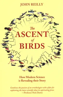 A madarak felemelkedése: Hogyan tárja fel történetüket a modern tudomány - The Ascent of Birds: How Modern Science Is Revealing Their Story