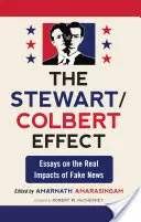 Stewart/Colbert-hatás: Esszék az álhírek valódi hatásairól - Stewart/Colbert Effect: Essays on the Real Impacts of Fake News